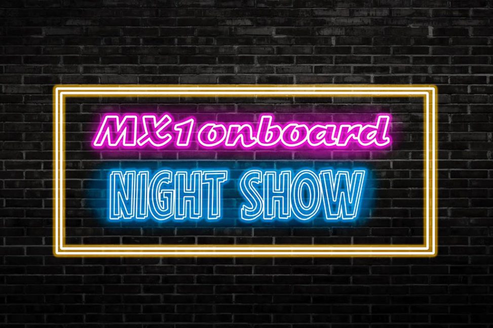 mx1onboardnightshow